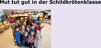 Mut tut gut in der Schildkrötenklasse